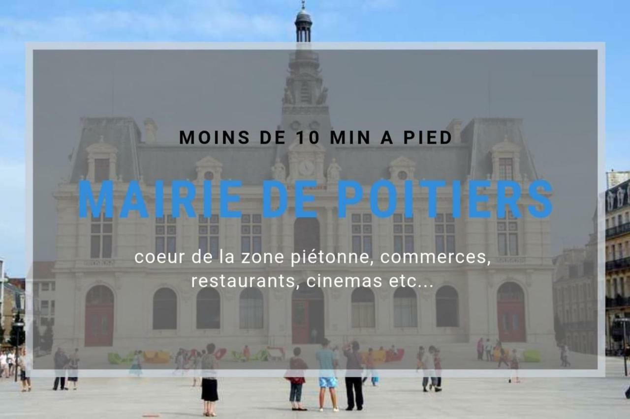 Sejourpoitiers ★ Appartement Lumineux ★ 1 Chambre Separee ★ 300M De La Gare Et Acces Direct Au Coeur Historique المظهر الخارجي الصورة